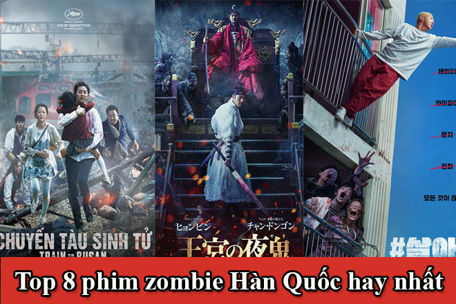 Top 8 phim zombie Hàn Quốc cổ trang chiếu rạp hay nhất