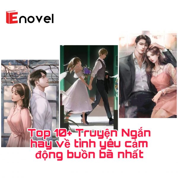 truyen ngan hay 600x600 - Top 10+ Truyện Ngắn hay về tình yêu cảm động buồn bã nhất