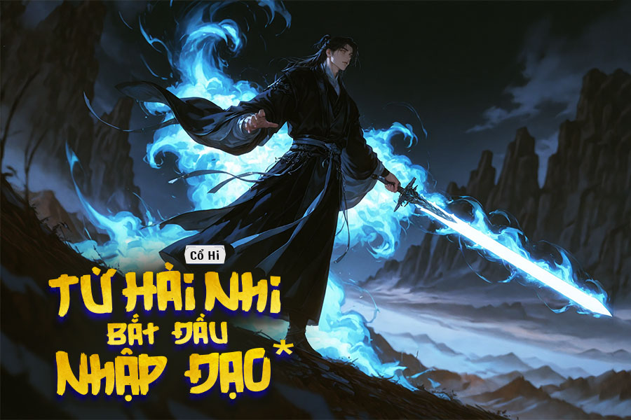 tu hai nhi bat dau nhap dao banner 1 - Từ H&agrave;i Nhi Bắt Đầu Nhập Đạo &ndash; Truyện ti&ecirc;n hiệp hấp dẫn d&agrave;nh cho fan truyện full