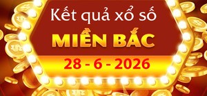 Trực tiếp XSMB hôm nay: Tra cứu Kết Quả xổ số miền Bắc ngày 28/6/2026 chính xác nhất